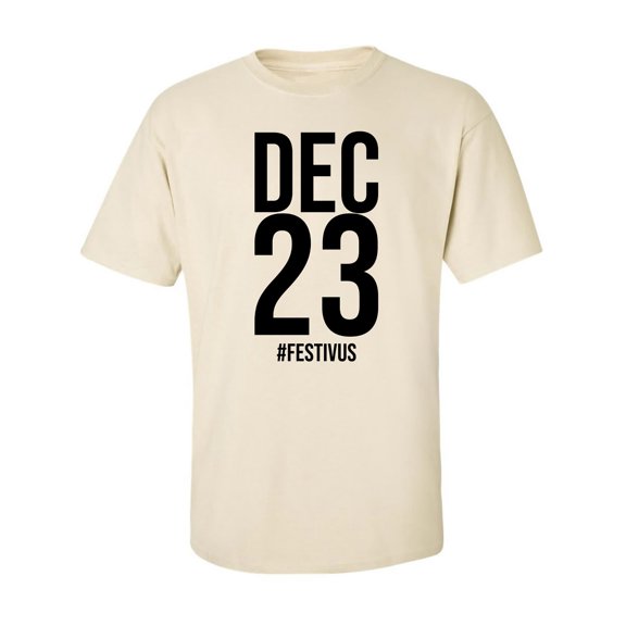 DEC 23 #FESTIVUS Adult Short Sleeve T-shirt
