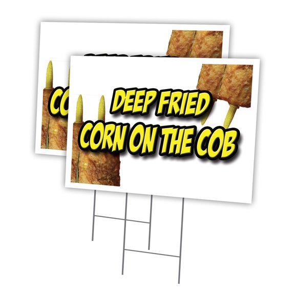 DEEP FRIED CORN ON THE COB 2 Pack Of 18" x 24" Yard Sign & Stake | Advertise Your Business | Stake Included Image On Front Only | Made in The USA