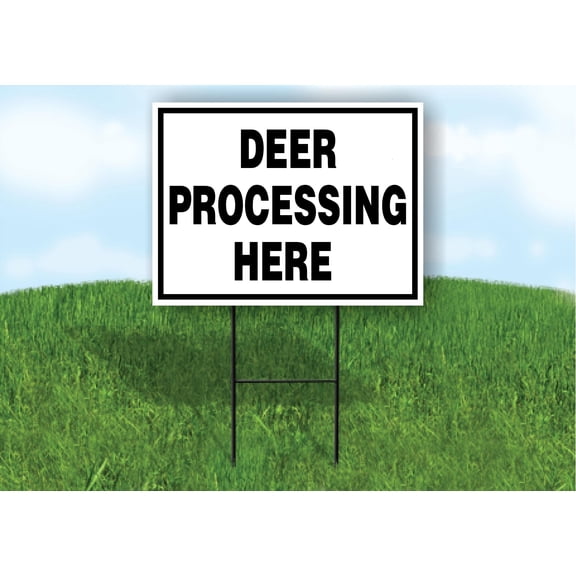 DEER processing HERE BLACK AND WHITE 18 in x 24 in Yard Sign Road Sign with Stand, Double Sided