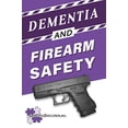 thumbnail image 1 of Pre-Owned Dementia and Firearm Safety (Paperback) 1087286816 9781087286815, 1 of 1