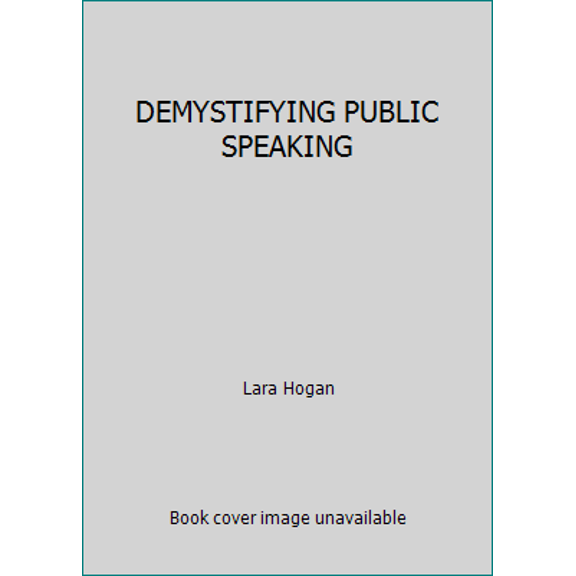 Pre-Owned DEMYSTIFYING PUBLIC SPEAKING (Paperback) 1937557529 9781937557522