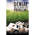 thumbnail image 1 of DENIAL Ain't The Answer To My Problems, (Paperback), 1 of 1