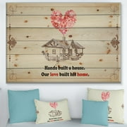 DESIGN ART Designart 'Hands built a house. Vintage Pink Heart ' Textual Entrance Art on Wood Wall Art 40 in. wide x 30 in. high