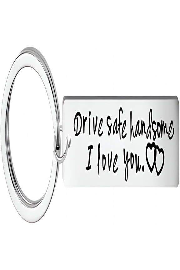 2026 New Drive Safe Handsome I Love You Stainless Steel Keychain for Him,Boyfriend Or Husband Valentine'S Day Gift