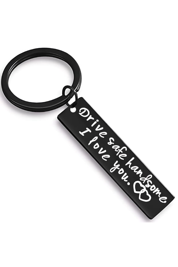 Drive Safe Keychain for Boyfriend Husband Dad Gifts