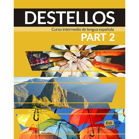 DESTELLOS Part 2 - Student Print Edition plus Online Premium access (Std. Book+ ELEteca + OW + Std. ebook) (Paperback)