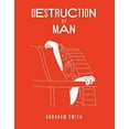 thumbnail image 1 of Pre-Owned Destruction of Man (Paperback) 0997457813 9780997457810, 1 of 1