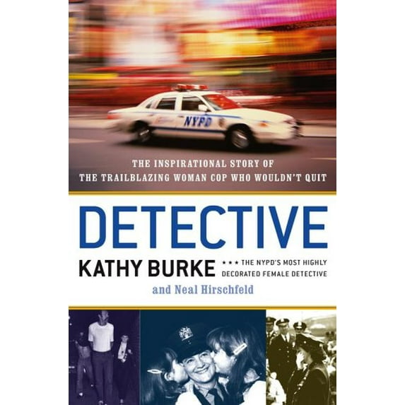 Pre-Owned DETECTIVE: The Inspirational Story of the Trailblazing Woman Cop Who Wouldn't Quit (Hardcover) 0743283929 9780743283922
