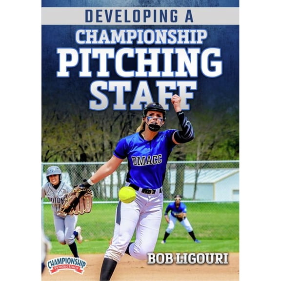 DEVELOPING A CHAMPIONSHIP PITCHING STAFF (LIGOURI)