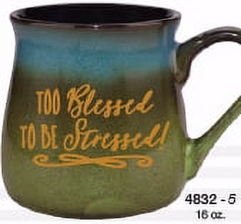 DEXSA Blessed Coffee Tea Soup Ceramic Mug | Too blessed to be stressed! |  16 ounce Designer Mug with Inspiring Sentiment | Elegant Pottery Look -  Walmart.com