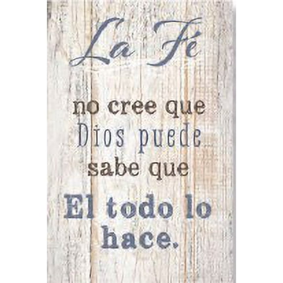 DEXSA Le Fé No Cree Que Dios Puede - Faith is Not - Inspirational Saying in Spanish 6x9 Wood Plaque with Easel and Wall Hanger
