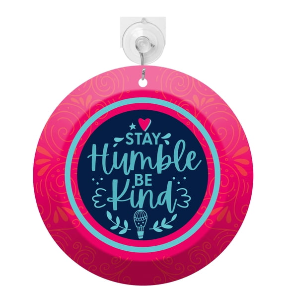 DEXSA Stay Humble Be Kind Suncatcher with Suction Cup and Hook