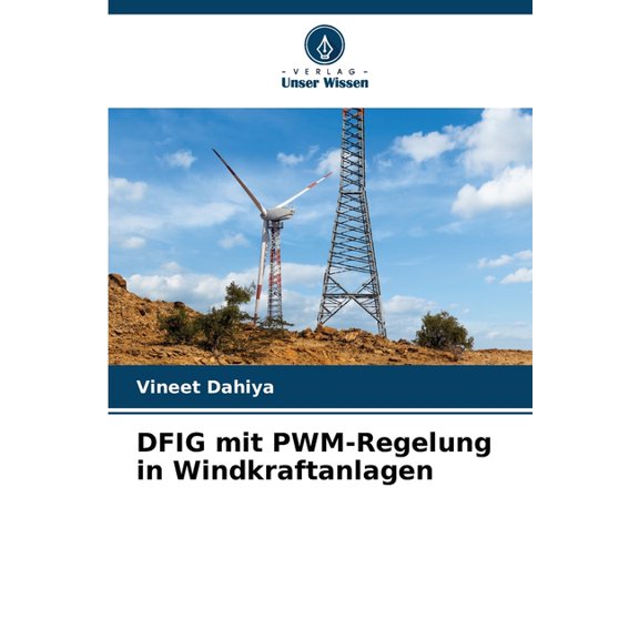 DFIG mit PWM-Regelung in Windkraftanlagen, (Paperback)