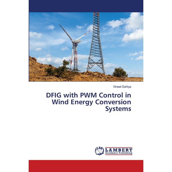 DFIG with PWM Control in Wind Energy Conversion Systems, (Paperback)