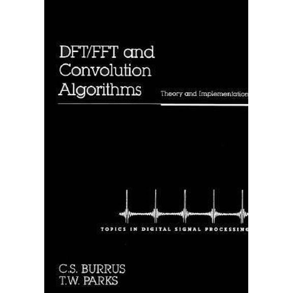 Pre-Owned DFT/FFT and Convolution Algorithms and Implementation (Paperback) 0471819328 9780471819325