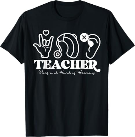 DHH Teacher Deaf And Hard Of Hearing ASL Special Education T Shirt DHH Teacher Deaf And Hard Of Hearing ASL Special Education T Shirt