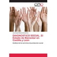 thumbnail image 1 of DIAGNOSTICO SOCIAL. El Estado de Bienestar en Castilla y León (Paperback), 1 of 1
