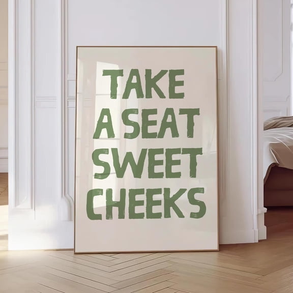 DIANANA Bathroom Wall Art, Take A Seat Sweet Cheeks Poster, Bathroom Poster, Toilet Prints, Restroom Wall Decor, Washroom Poster