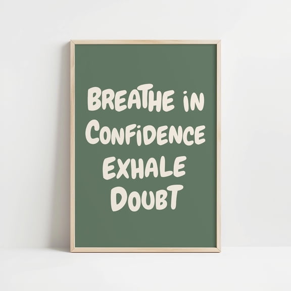 DIANANA Breathe in Confidence Daily Affirmation Print Uplifting quote Poster Wall Art Sage Green Office Decor Wall Art