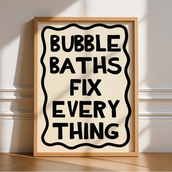 DIANANA Bubble Baths Fix Everything Print, Bathroom Typography, Quotes, Wall Retro, Trendy, Poster, Gallery