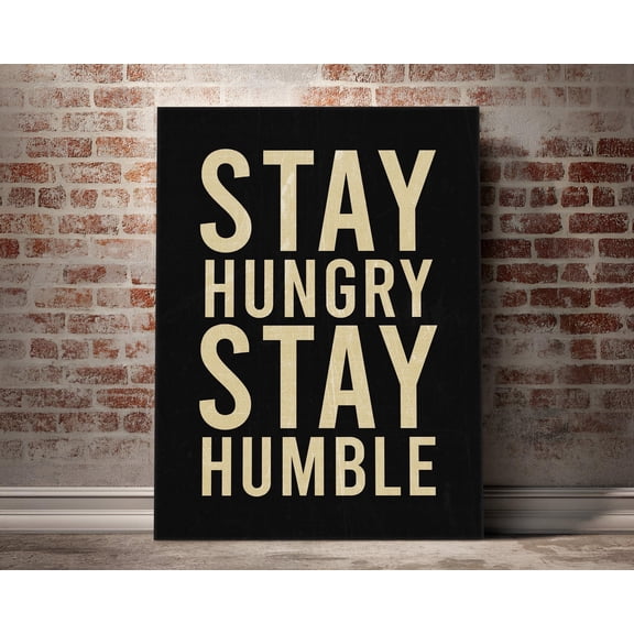 DIANANA Stay Hungry Poster Motivational For Office Decor Stay Humble Quote Prints Inspirational Sign Entrepreneur Success Wall Art