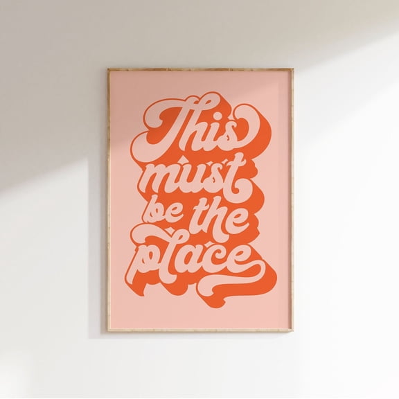 DIANANA This Must be the Place Print | Entry Way Prints, 70s Wall Art , Apartment Art, Artwork Above Couch, Fun Wall Art Girl Apartment