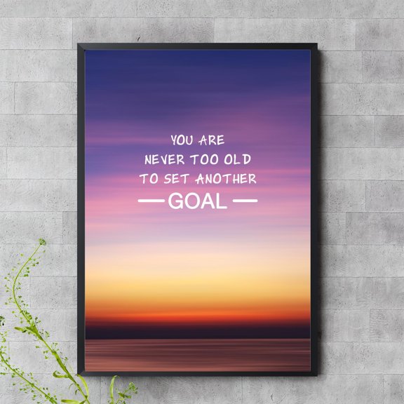 DIANANA You Are Never Too Old to Set Another Goal – Inspirational Sunset Quote Wall Art