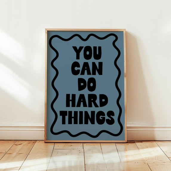 DIANANA You can do hard things Art Print | Blue and Black Poster, Daily Reminders Affirmation Poster boy's Bedroom Art Dorm Decor home office decor
