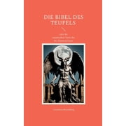 DIE BIBEL DES TEUFELS oder die satanischen Verse des Dr. Heinrich Faust, Paperback