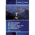 thumbnail image 1 of DIE RETTENDE BOTSCHAFT Predigten über die Evangelien des Kirchenjahrs (Paperback), 1 of 1