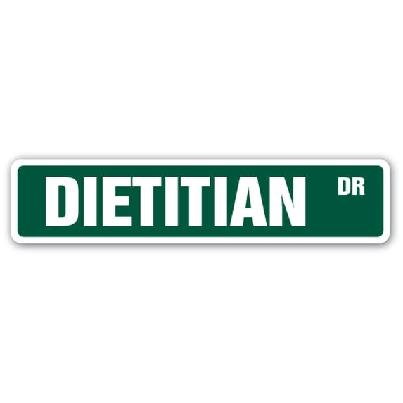 DIETITIAN Street Sign nutritionists diet health school food | Indoor/Outdoor | 14" Wide