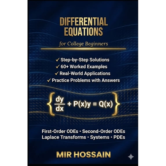 DIFFERENTIAL EQUATIONS for College Beginners: A Complete Introduction ...