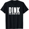 thumbnail image 1 of DINK Dual Income No Kids, Childfree Couple T-Shirt, 1 of 4