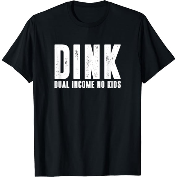 DINK Dual Income No Kids, Childfree Couple T-Shirt