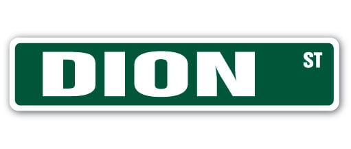 Dion Sign DION Street Sign Childrens Name Room Sign | Indoor/Outdoor | 18