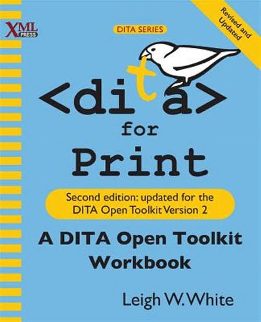 DITA for Print: A DITA Open Toolkit Workbook, Second Edition - Walmart.com