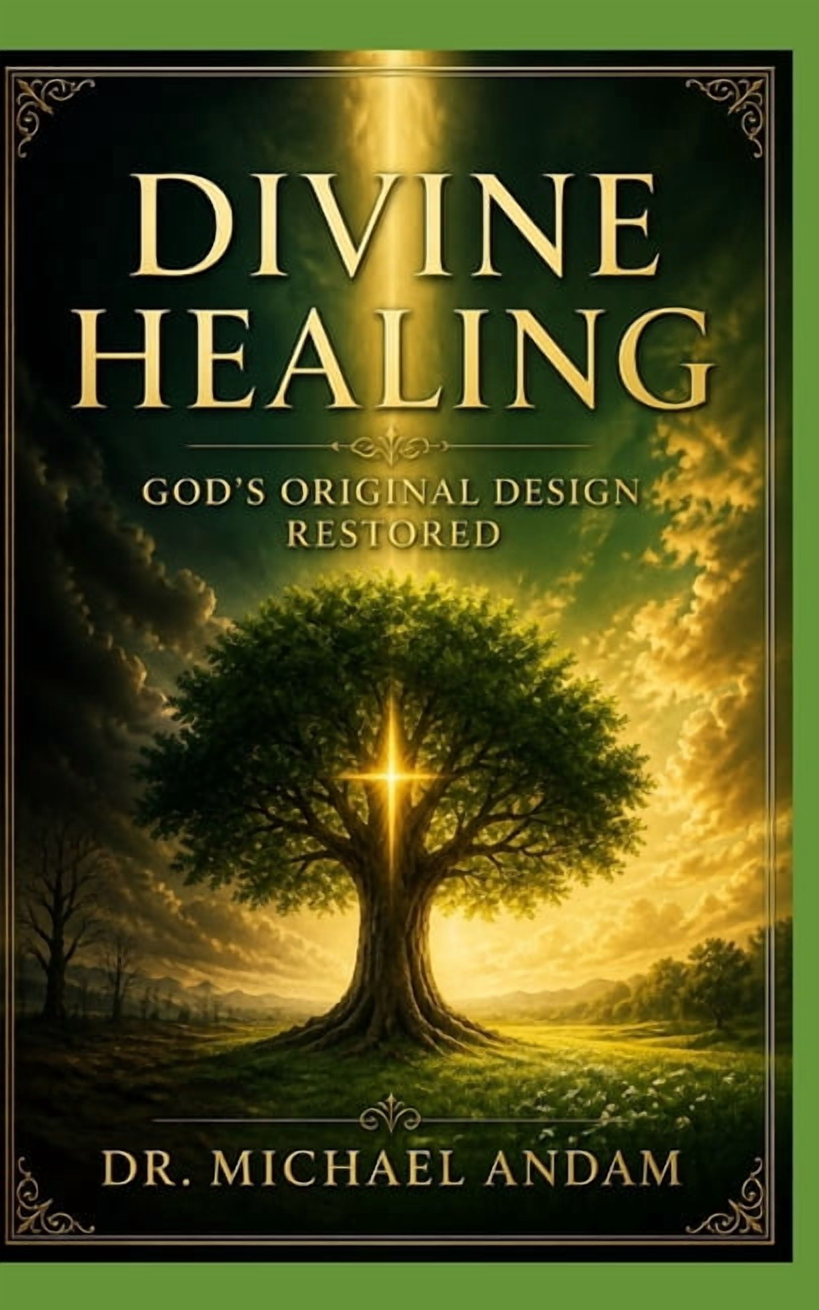 DIVINE HEALING -God's Original Design (Paperback)