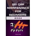 thumbnail image 1 of DIY Car Maintenance for Beginners, (Paperback), 1 of 1