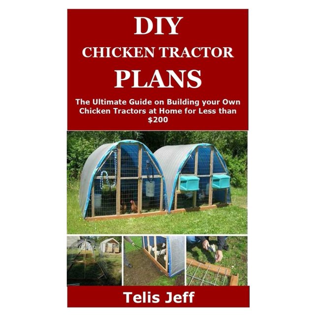 DIY Chicken Tractor Plans The Ultimate Guide on Building your Own