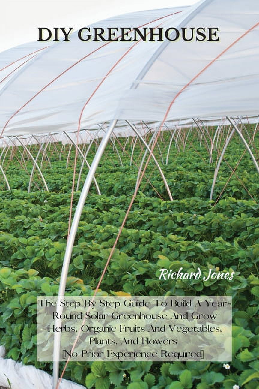 Best Crops to Grow in Your DIY Greenhouse Year-Round - Steady Harvest LLC, image size:864x1296
