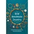 thumbnail image 1 of DIY Handmade Jewelry: Crafting Stunning Accessories from Unconventional Materials (Paperback), 1 of 1