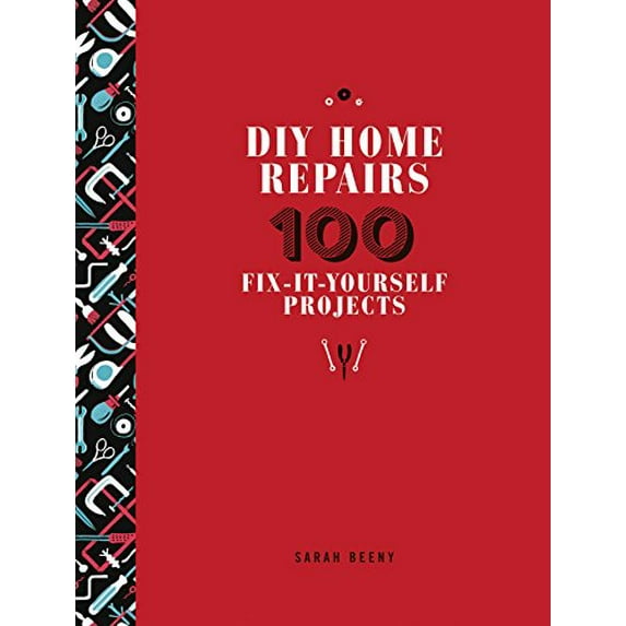 Pre-Owned DIY Home Repairs : 100 Fix-It-Yourself Projects