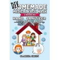 thumbnail image 1 of DIY HomeMade Medical Face Mask Hand Sanitizer: 2 Books in 1 - A Practical Guide on How to Create a Homemade Medical Mask and Hand Sanitizer to Protect You and Your Family from bacteria, viruses, germs, 1 of 1