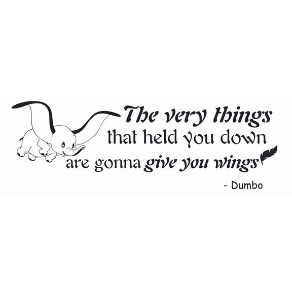 DIY Inspirational Dumbo Movie Quotes Wall Decal - The Very Things That Held You Down Are Gonna Give You Wings | 7" x 20" Stick And Peel Home Decoration Kids Nursery Bedroom Vinyl Adhesive Sticker