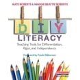 thumbnail image 1 of DIY Literacy: Teaching Tools for Differentiation, Rigor, and Independence, (Paperback), 1 of 1