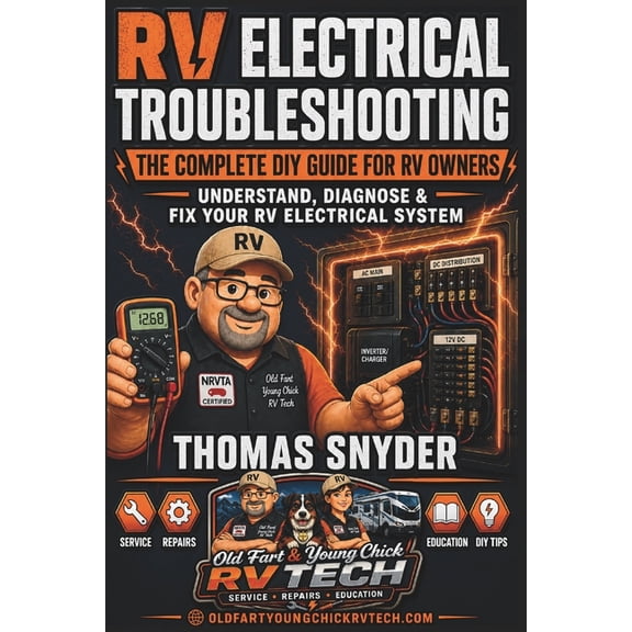 DIY RV RV Electrical Troubleshooting: The Complete DIY Guide for RV Owners: Understand, Diagnose & Fix Your RV Electrical Syste, Book 1, (Paperback)