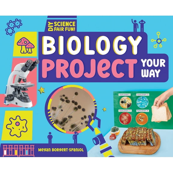 DIY Science Fair Fun! Biology Project Your Way, (Hardcover)