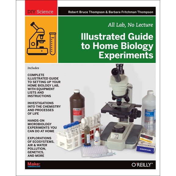 DIY Science Illustrated Guide to Home Biology Experiments: All Lab, No Lecture, (Paperback)