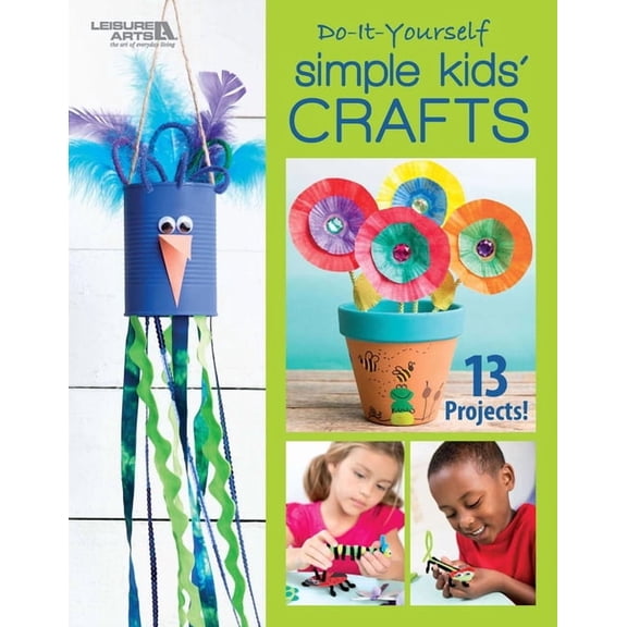 DIY Simple Kids' Crafts: 13 Projects!, (Paperback)