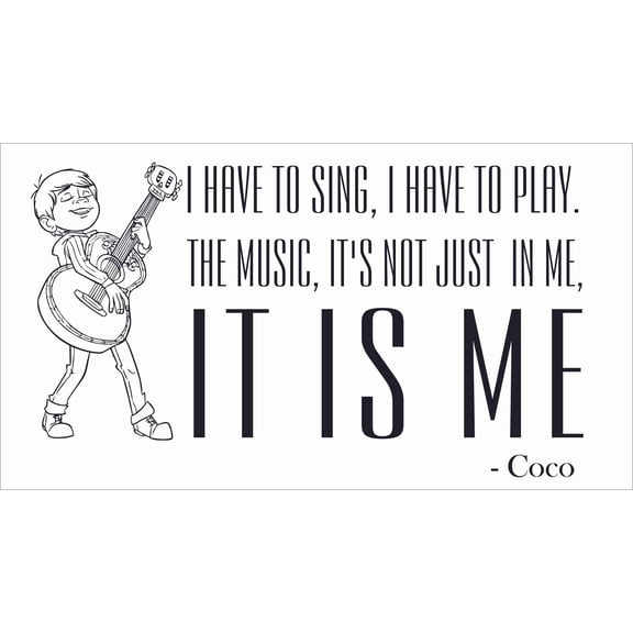 DIY Stick And Peel Miguel With Guitar Wall Art Decal | 11" x 20" Removable Home Bedroom Coco Movie Quotes Vinyl Decoration Sticker - I Have To Sing I Have To Play The Music Its Not Just In Me It Is Me